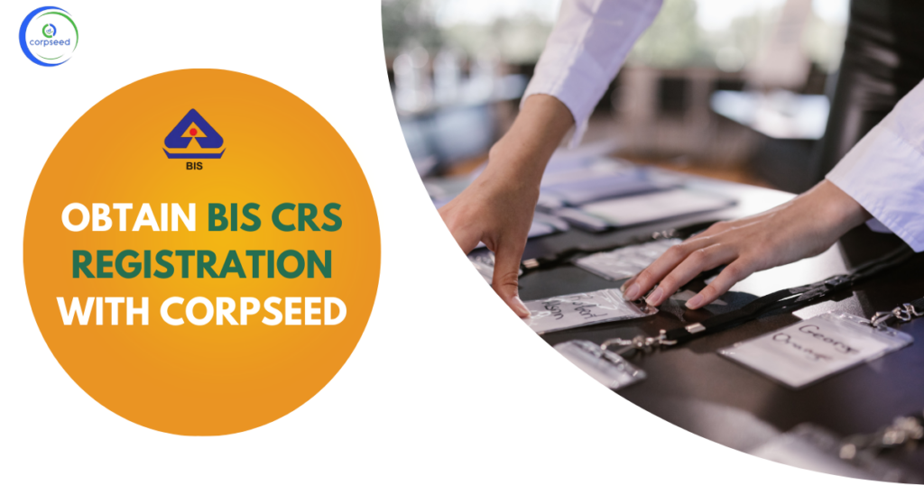 Obtain BIS CRS Registration With Corpseed